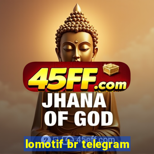 lomotif br telegram